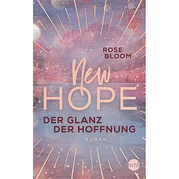 Der Glanz der Hoffnung / New Hope Bd.2, Rose Bloom