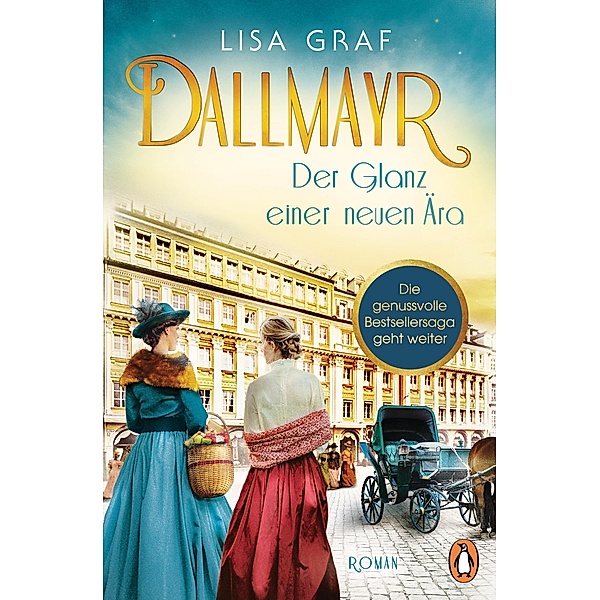 Der Glanz einer neuen Ära / Dallmayr Saga Bd.2, Lisa Graf