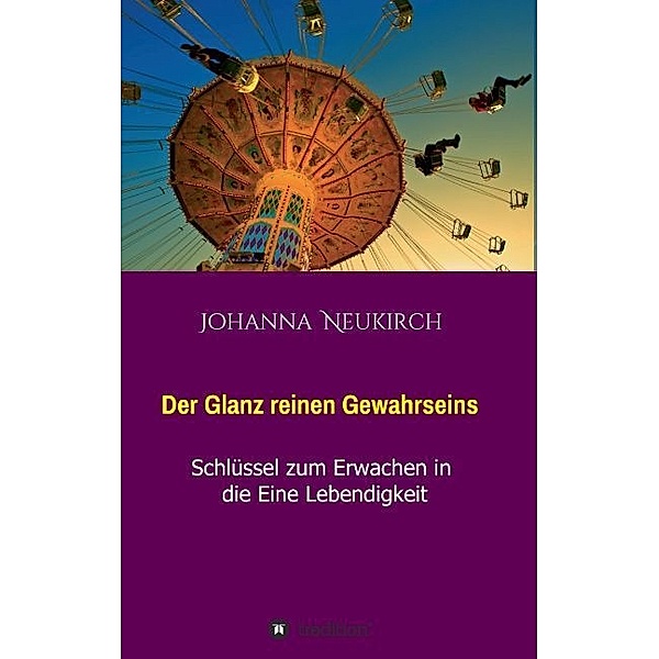 Der Glanz reinen Gewahrseins, Johanna Neukirch