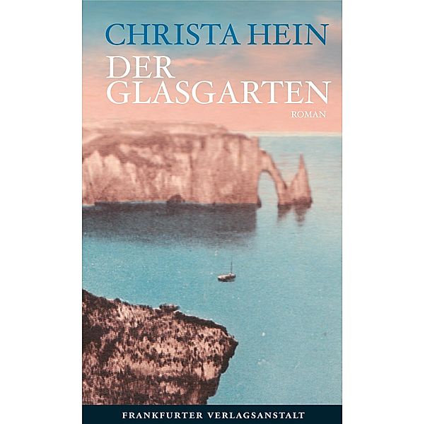 Der Glasgarten, Christa Hein