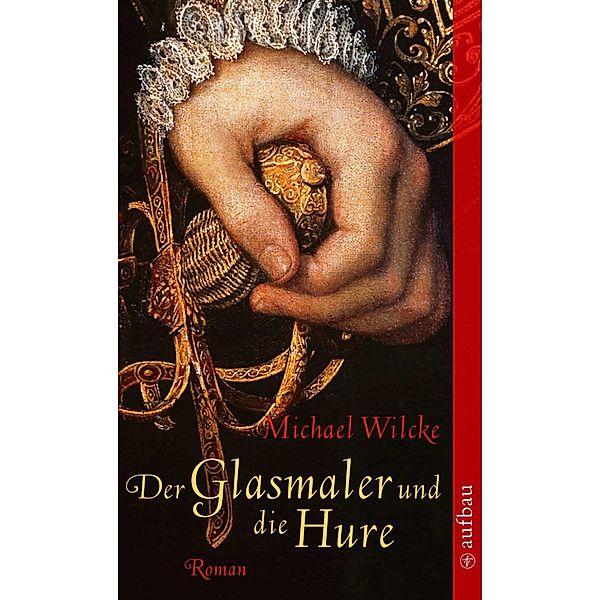 Der Glasmaler und die Hure, Michael Wilcke