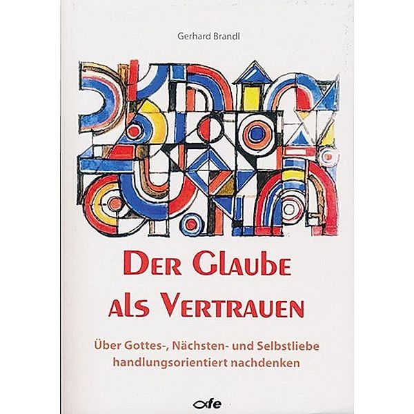 Der Glaube als Vertrauen, Gerhard Brandl