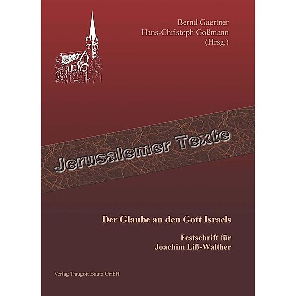 Der Glaube an den Gott Israels / Jerusalemer Texte Bd.11