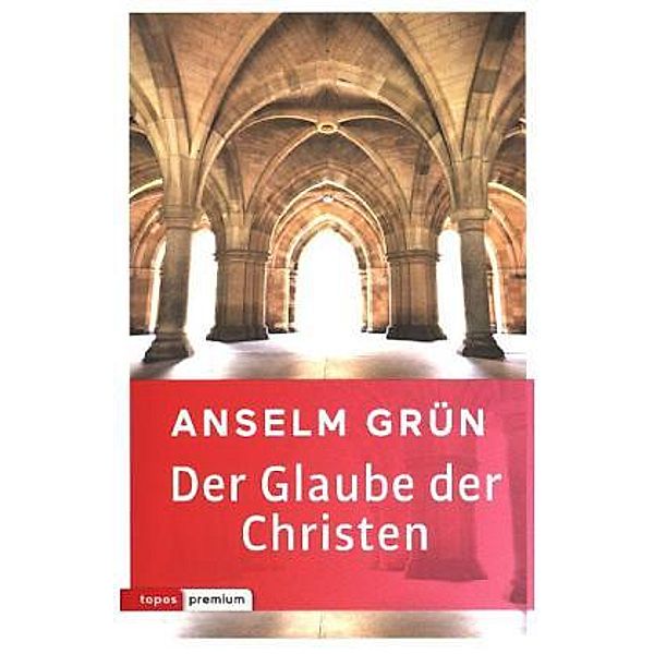 Der Glaube der Christen, Anselm Grün