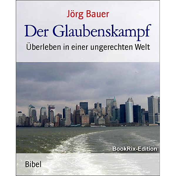 Der Glaubenskampf, Jörg Bauer
