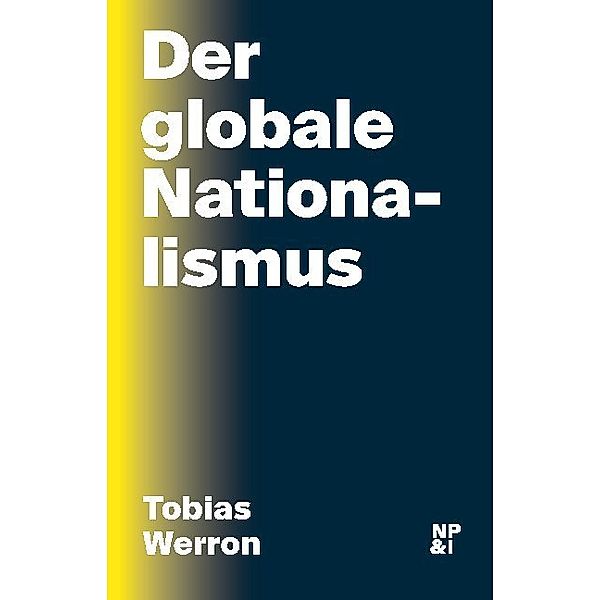 Der globale Nationalismus, Tobias Werron