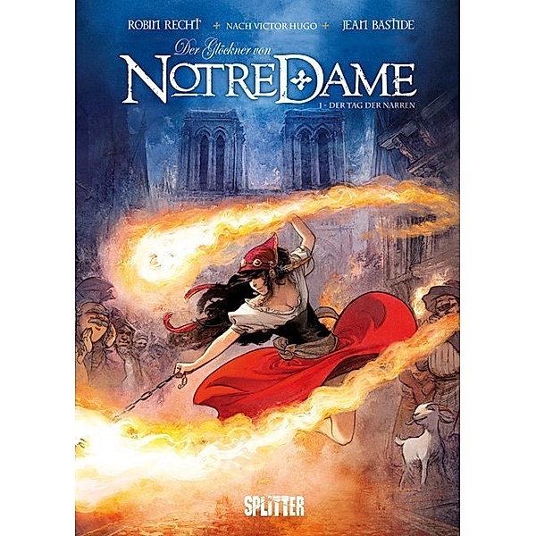 Der Glöckner von Notre Dame. Band 1, Robin Recht, Jean Bastide