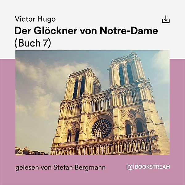 Der Glöckner von Notre-Dame (Buch 7), Victor Hugo