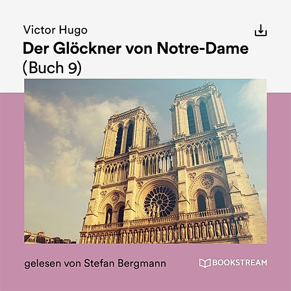 Der Glöckner von Notre-Dame (Buch 9), Victor Hugo