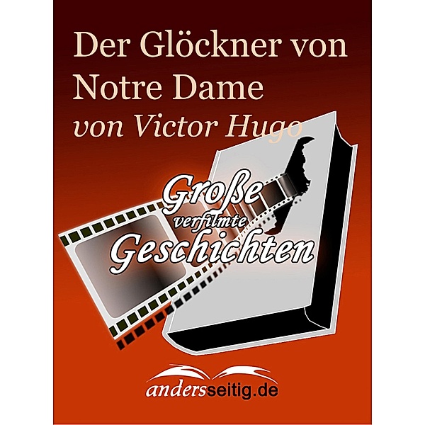 Der Glöckner von Notre Dame / Grosse verfilmte Geschichten, Victor Hugo