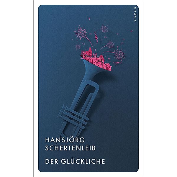 Der Glückliche / Kampa Pocket, Hansjörg Schertenleib