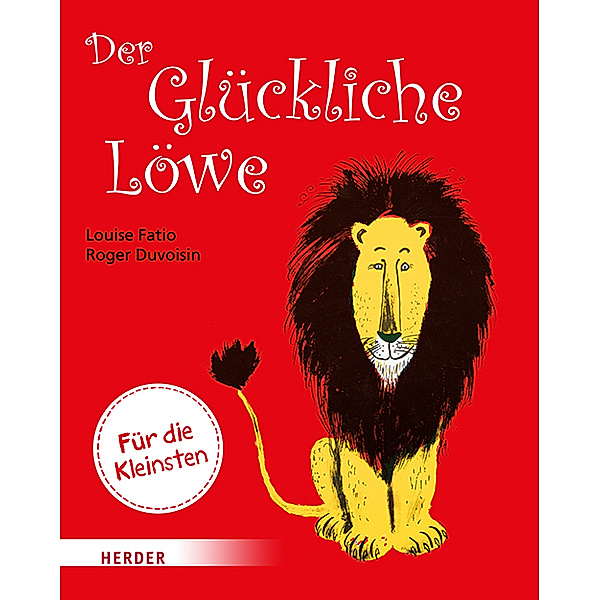 Der Glückliche Löwe (Pappbilderbuch), Louise Fatio