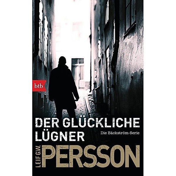 Der glückliche Lügner / Kommissar Bäckström Bd.3, Leif G. W. Persson