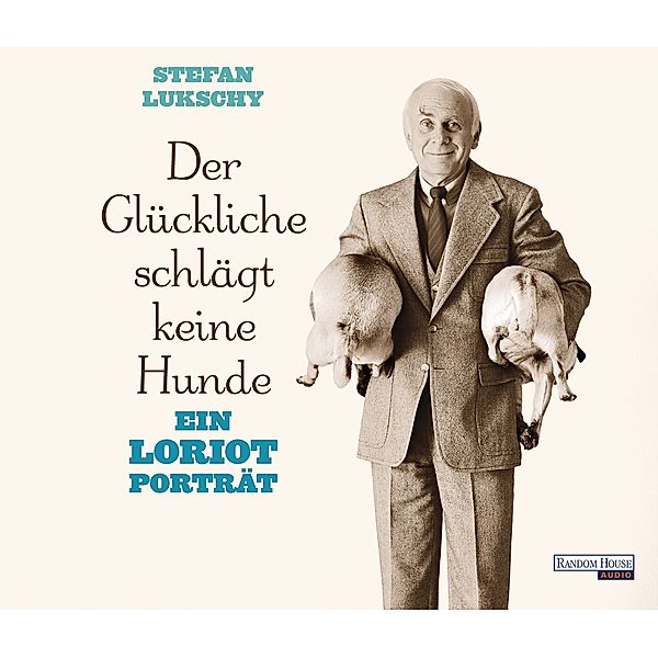 Der Glückliche schlägt keine Hunde, 4 Audio-CDs, Stefan Lukschy