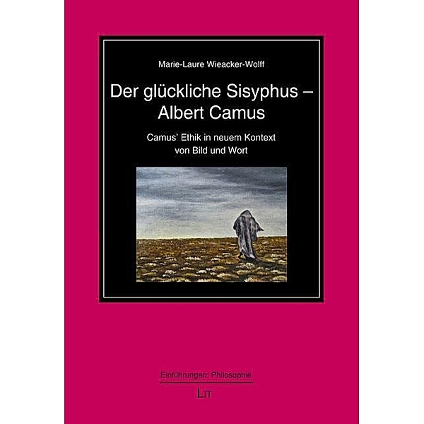 Der glückliche Sisyphus - Albert Camus, Marie-Laure Wieacker-Wolff