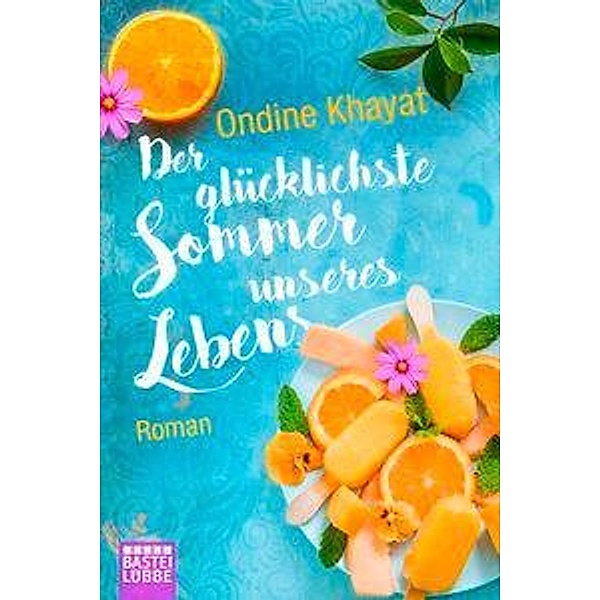 Der glücklichste Sommer unseres Lebens, Ondine Khayat