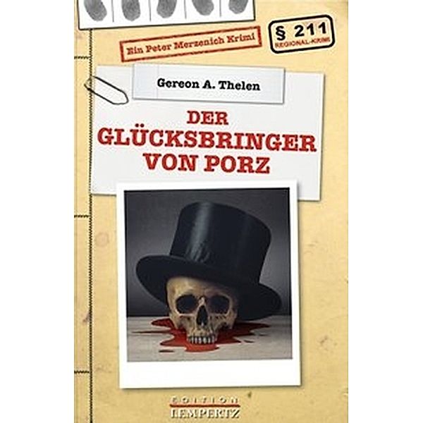 Der Glücksbringer von Porz, Gereon A. Thelen