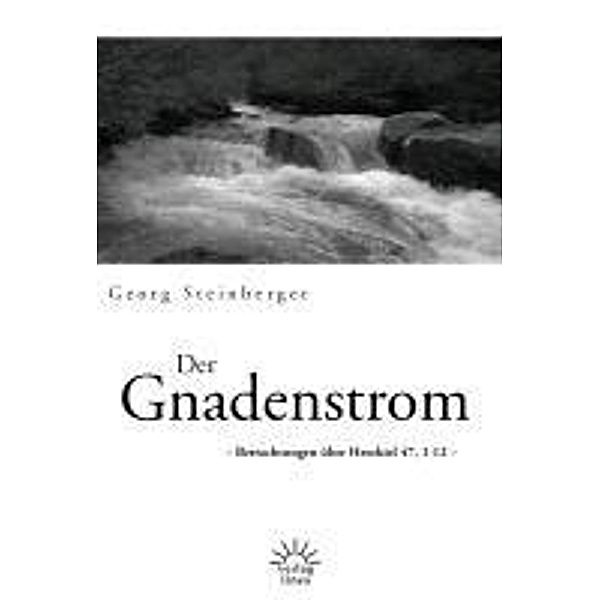 Der Gnadenstrom, Georg Steinberger
