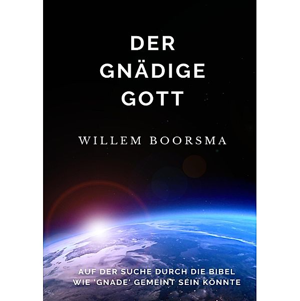 Der Gnädige Gott, Willem Boorsma