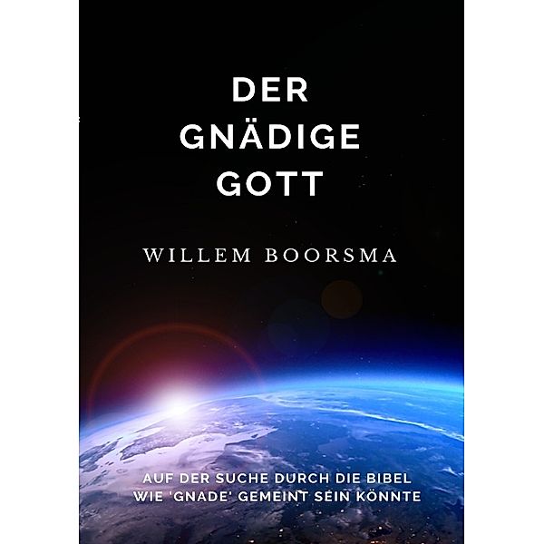 Der Gnädige Gott, Willem Boorsma