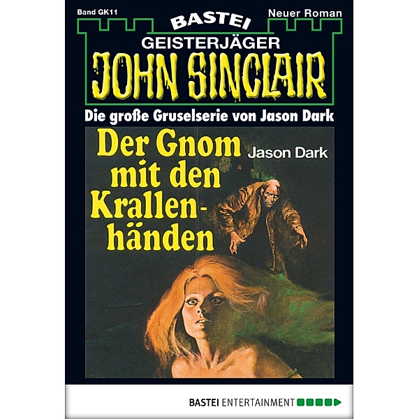 Der Gnom mit den Krallenhänden / John Sinclair Bd.11, Jason Dark