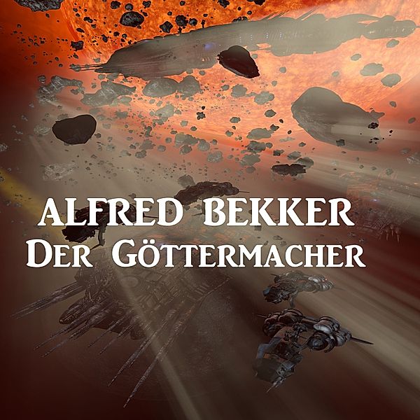 Der Göttermacher, Alfred Bekker