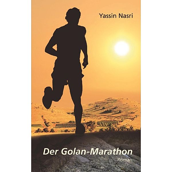 Der Golan-Marathon, Yassin Nasri