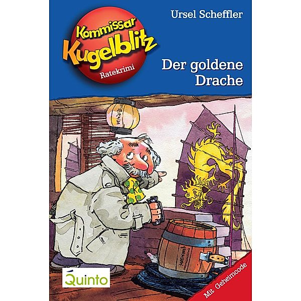 Der goldene Drache / Kommissar Kugelblitz Bd.10, Ursel Scheffler