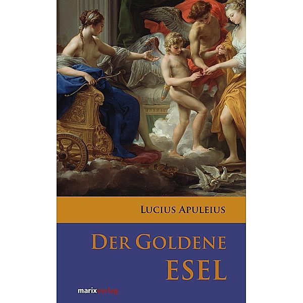 Der goldene Esel, Lucius Apuleius