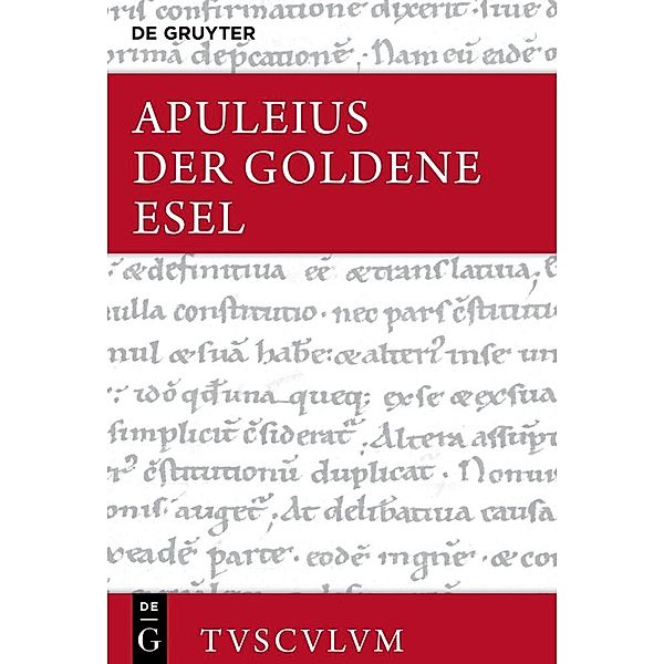 Der Goldene Esel oder Metamorphosen, Apuleius