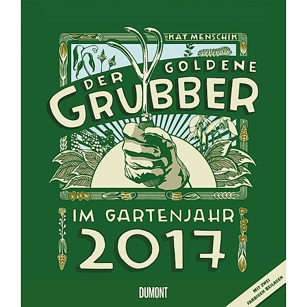 Der goldene Grubber im Gartenjahr 2017