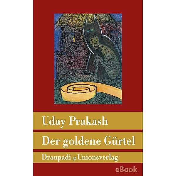 Der goldene Gürtel, Uday Prakash