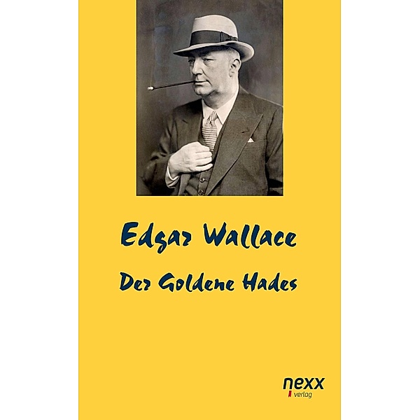 Der Goldene Hades / Edgar Wallace Reihe Bd.58, Edgar Wallace