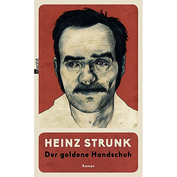 Der Goldene Handschuh, Heinz Strunk