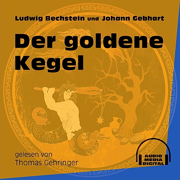 Der goldene Kegel, Ludwig Bechstein, Johann Gebhart