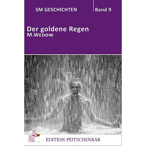 Der goldene Regen / SM Geschichten Bd.9, M. Wedow