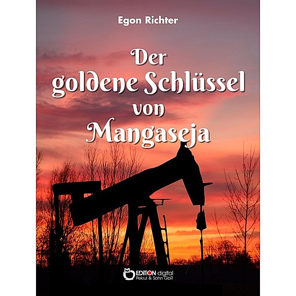 Der goldene Schlüssel von Mangaseja, Egon Richter