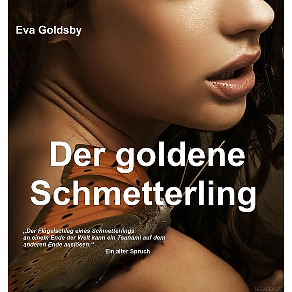 Der goldene Schmetterling, Eva Goldsby