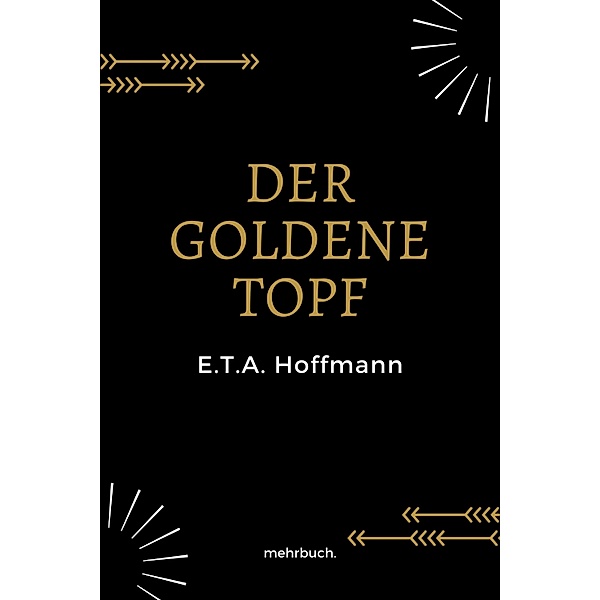 Der goldene Topf, E. T A. Hoffmann