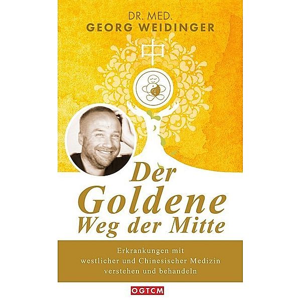 Der Goldene Weg der Mitte, Georg Weidinger