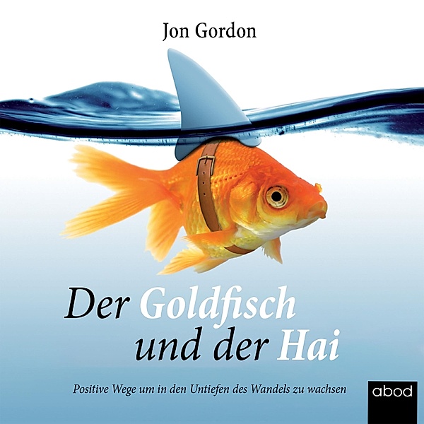 Der Goldfisch und der Hai, Jon Gordon