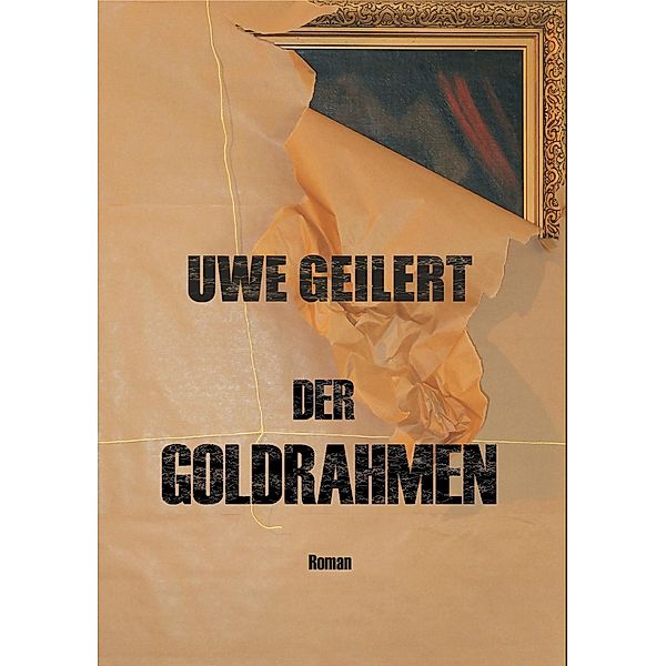 Der Goldrahmen, Uwe Geilert