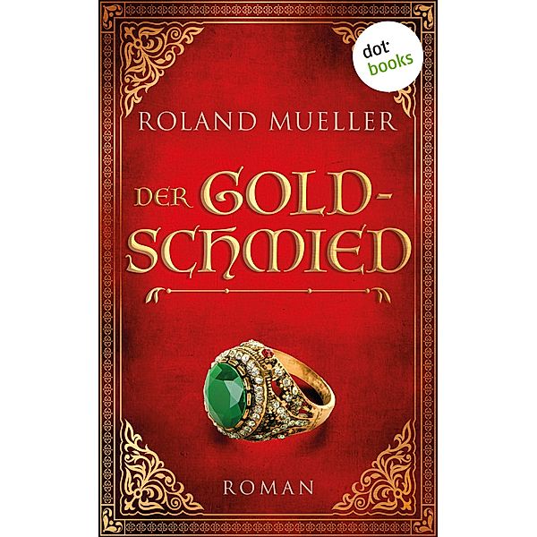 Der Goldschmied / Goldschmied Bd.1, Roland Mueller