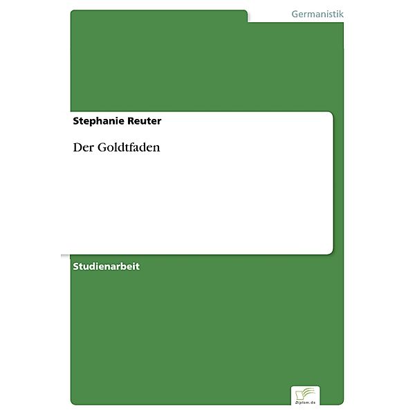 Der Goldtfaden, Stephanie Reuter