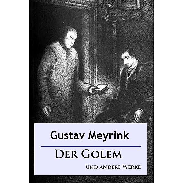 Der Golem und andere Werke, Gustav Meyrink