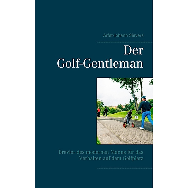 Der Golf-Gentleman, Arfst-Johann Sievers