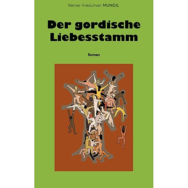 Der gordische Liebesstamm, Renier-Fréduman Mundil