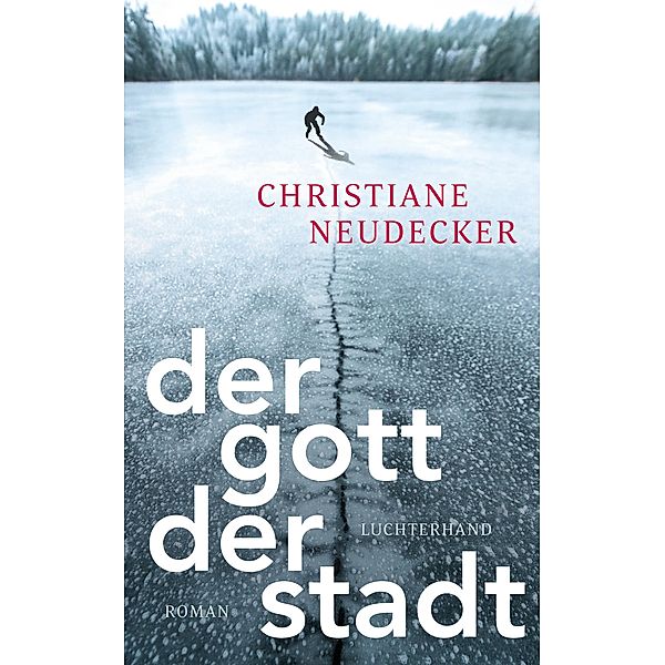 Der Gott der Stadt, Christiane Neudecker