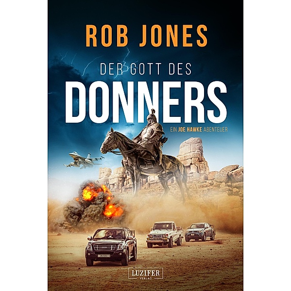 DER GOTT DES DONNERS (Joe Hawke 2) / Joe Hawke Bd.2, Rob Jones