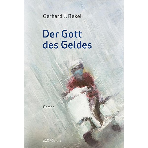 Der Gott des Geldes, Gerhard J. Rekel